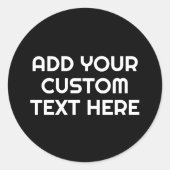 3行の文字- Make It Your カスタム白黒 ラウンドシール (正面)