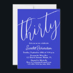 30モダンスクリプ王室のトブルー30th Birthday 招待状<br><div class="desc">単モダンに30歳の誕生日のパーティの招待状ブルー王室のこの青いバースデーパーティーの招待をパーソナライズする人の名前と人の生活の中で非常に特別な日と祝、すべての誕生日パーティーのお祝いの詳細を表示する。30歳の誕生日は、にとって特別な節目祝だ。大事な行事をマークするには、パーティーを作成し、彼らの人生のすべての特別な人々に招待状を送信する。お誕生日プレゼントや誕生日パーティーのデコレーションにエレガントこの同じデザインでパーソナライズできるギフトのために私たちの店を購入。</div>