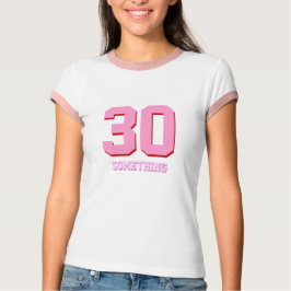30何かおもしろい誕生日 Tシャツ