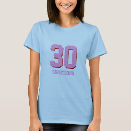 30何かおもしろい誕生日 Tシャツ
