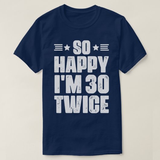 30回60歳のユーモアを楽しんで Tシャツ (デザイン正面)