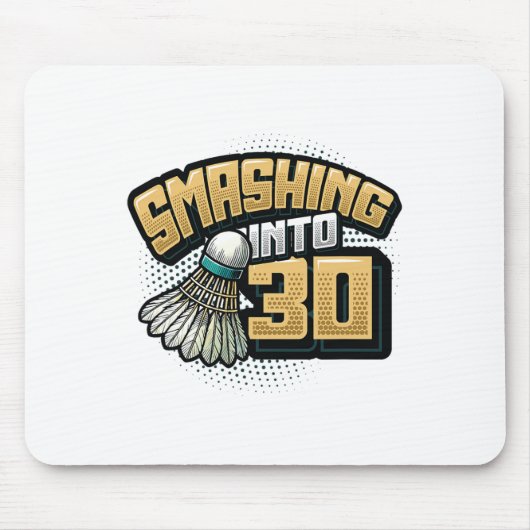 30年にスマッシングBadminton愛好家30th Birthd マウスパッド (正面)