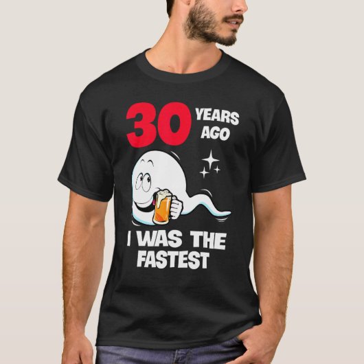30年前は一番速い誕生日だった Tシャツ (正面)
