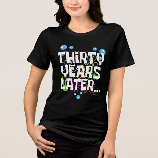 30年後のお笑い30歳の誕生日パーティー トライブレンドTシャツ (正面)