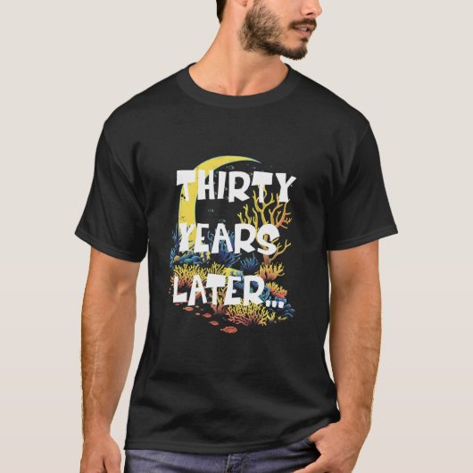 30年後の海おもしろい30歳30歳バレ Tシャツ (正面)