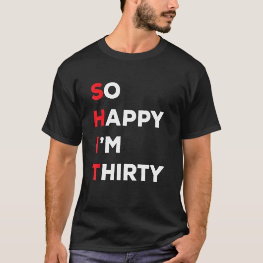 30歳で本当に嬉しい Tシャツ (正面)