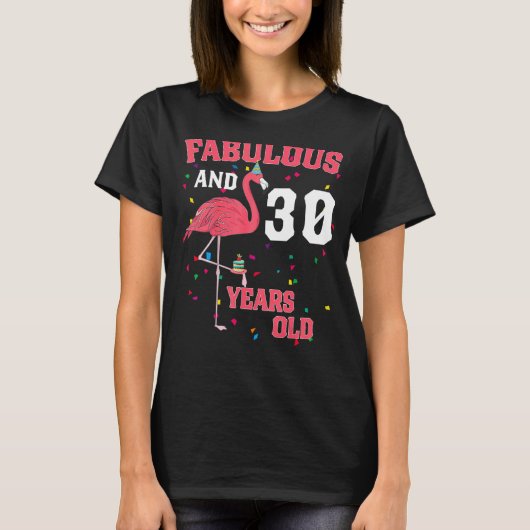 30歳のフラミンゴピンク誕生日P Tシャツ (正面)