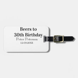 30歳の誕生日におしゃれな名前の日付の男性のためのシンプルなビール ラゲッジタグ