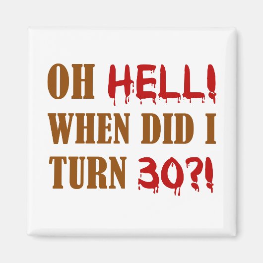 30歳の誕生日のギャグギフト マグネット (正面)