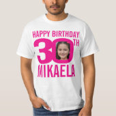 30歳の誕生日のピンクの名前をカスタムすると写真テンプレート Tシャツ (正面)