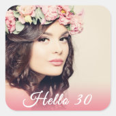 30歳の誕生日の写真こんにちは30歳の女性 スクエアシール (正面)