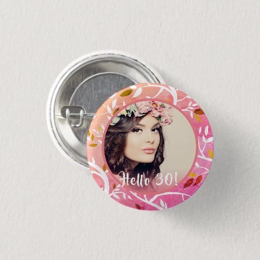 30歳の誕生日カスタム写真ピンクの植物模様 缶バッジ (正面&裏面)