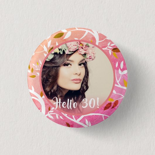 30歳の誕生日カスタム写真ピンクの植物模様 缶バッジ (正面)