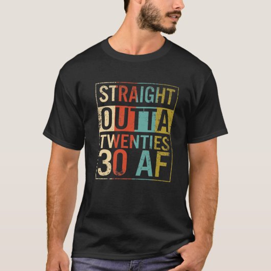 30歳の誕生日パーティーストレートアウト20代30 AF Di Tシャツ (正面)