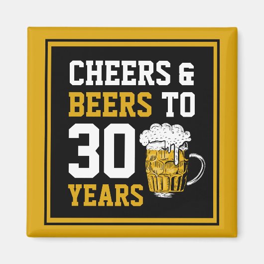 30歳の誕生日応援&ビールから30年 マグネット (正面)