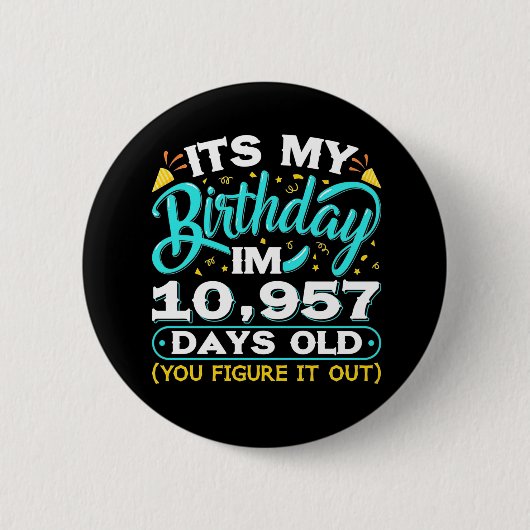 30歳の誕生日 |は私の30歳の誕生日です 缶バッジ (正面)