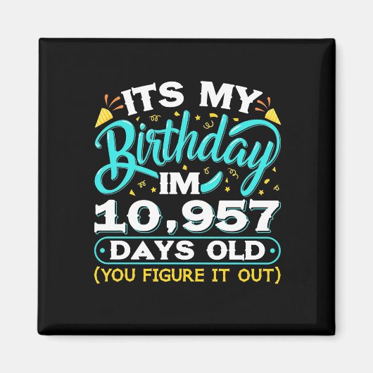 30歳の誕生日 |私の30歳の誕生日 マグネット (正面)