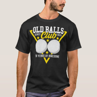 30歳の誕生日I 1991オールドボールクラブIスポーツゴルフ Tシャツ