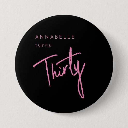 30歳モダンの誕生日ボタンピンクのスクリプトタイポグラフィ 缶バッジ (正面)