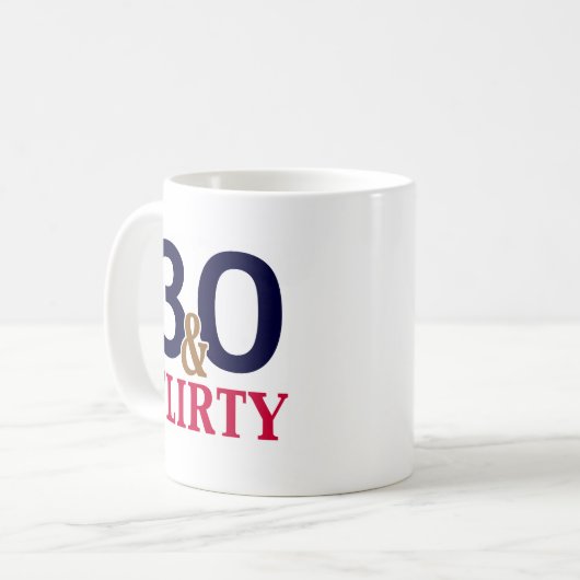 30歳気のあるそぶりをしたと30歳の誕生日 コーヒーマグカップ (正面左)