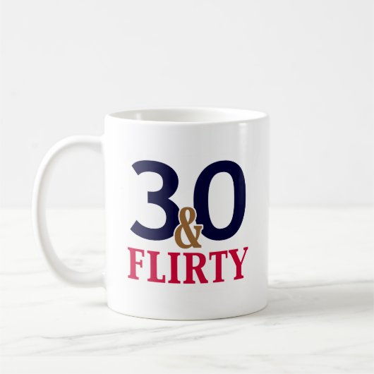 30歳気のあるそぶりをしたと30歳の誕生日 コーヒーマグカップ (左)