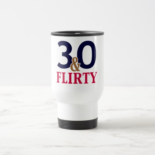 30歳気のあるそぶりをしたと30歳の誕生日 トラベルマグ (中央)