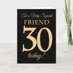 30番目の金ゴールド効果がBlack for Friend誕生日 カード<br><div class="desc">黒い背景に金ゴールド効果の数字と「友」の文字で構成された数字30を持つ「非常に特殊な友」用のシック30番目の金ゴールドカード。内部メッセージは、望み通りに変もし更できますが、「ハッピーバースデー」です</div>