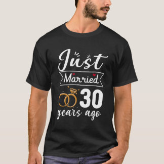 30結婚年前の記念日たった今結婚しました Tシャツ