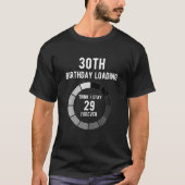 30考え歳の誕生日プレゼントを永遠に積み込んで29滞在 Tシャツ (正面)