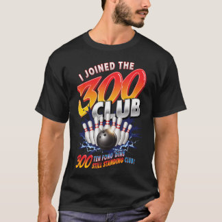 300クラブに参加 10本のピンがまだ立っている ドロール Tシャツ
