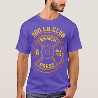300ポンドのベンチプレスクラブジム重量挙げ Tシャツ