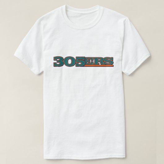 305ers (マイアミの市外局番) Tシャツ (デザイン正面)