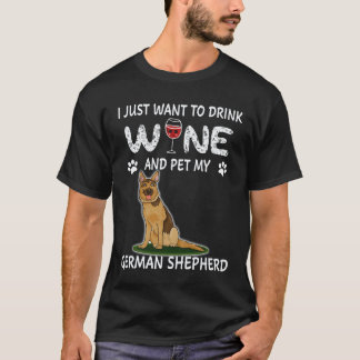30 私はただワインを飲んでジャーマンシェパードを撫でたい Tシャツ