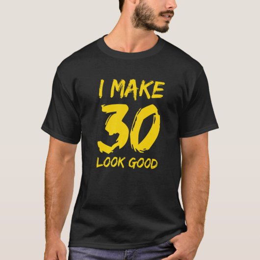 30 Make Good 30th Birthdayパーティー30歳 Tシャツ (正面)