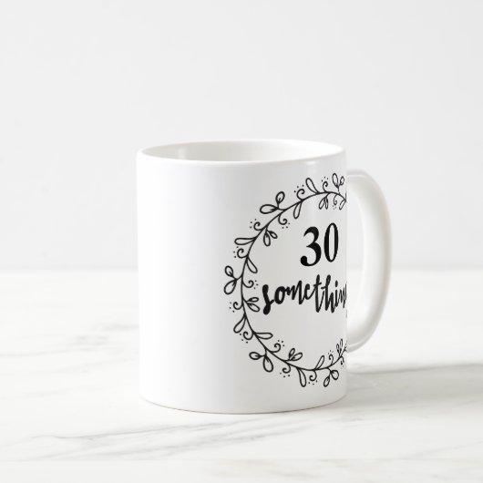 30 Something - 30歳おもしろいの誕生日とマグカップ コーヒーマグカップ (正面右)