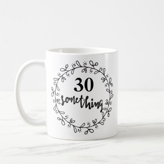 30 Something - 30歳おもしろいの誕生日とマグカップ コーヒーマグカップ (左)