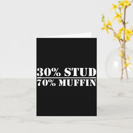 30% Stud 70% Muffin Funny Father's Day Valentines カード (黄色い花)