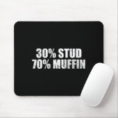 30% Stud 70% Muffin Funny Father's Day Valentines  マウスパッド (マウス)
