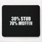 30% Stud 70% Muffin Funny Father's Day Valentines マウスパッド (正面)