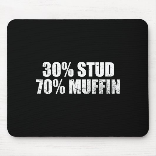 30% Stud 70% Muffin Funny Father's Day Valentines  マウスパッド (正面)