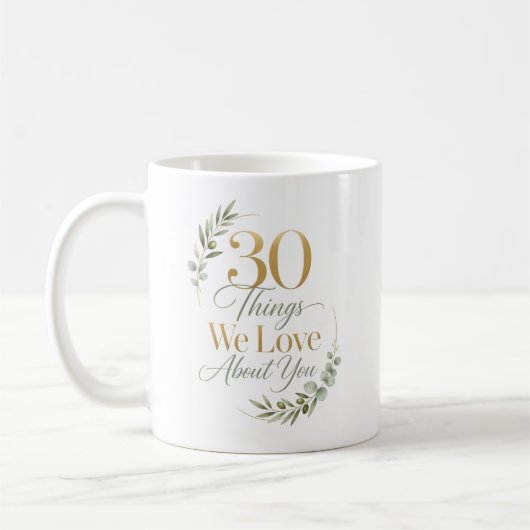 30 Things We Love About You 30歳の誕生日 コーヒーマグカップ (左)