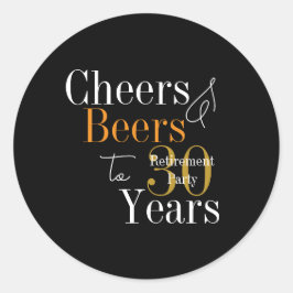 30 Years Retirement Party Cheers and Beers ラウンドシール