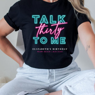 30thネオンブルー&ピンク汚い私に30語を話す tシャツ
