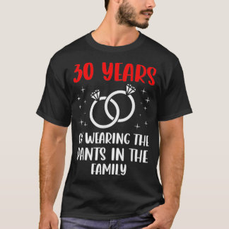 30th 30 year Wedding Anniversary Pants Husband Wif Tシャツ