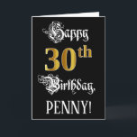 30th Birthday – スクリプファンシート、フェイク金ゴールド検索、名前 カード<br><div class="desc">この手の込んだフォーマルバースデーグリーティングカードデザインの正面には、「30th Birthday」というメッセージと編集可能な受信者の名前が表示されている。メッセージの一部はスクリプトファンシースタイル文字にある。「30位」の大きな特徴は、フェイク/模造金ゴールドのルックインスパイアスパターン。背景は黒に着色されている。内側にはカスタマイズ誕生日の挨拶メッセージがあり、または恐らくクリアされて、メッセージ離れは手で空白の手になることである。このようなエレガントカスタマイズ可能な誕生日グリーティングカードは、誰かの30歳の誕生日を承認するために使用されるかもしれない。[～Z0000559]</div>