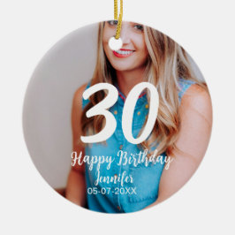 30th birthday add name date year white photo セラミックオーナメント