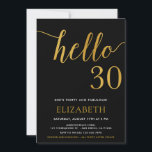 30th Birthday Blackと金ゴールドこんにちは30 招待状<br><div class="desc">私の30thバースデーブラックと金ゴールドこんにちは30招待状はあなたの誕生祝いに招待状の友人や家族に完璧な方法である。</div>