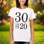 30th Birthday Black 30は新しい20 Tシャツ
