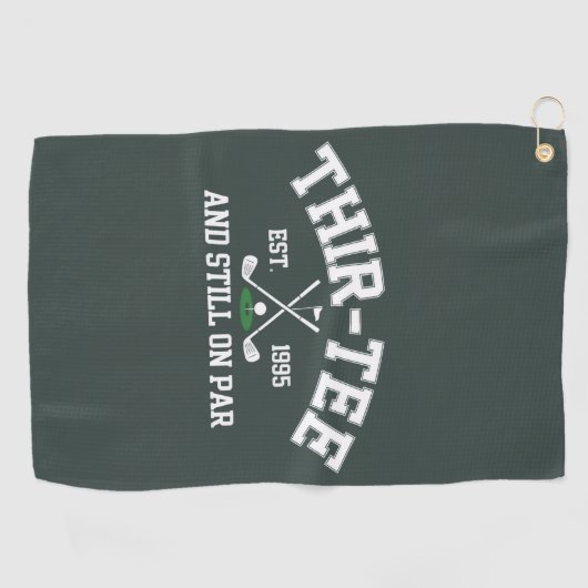 30th Birthday Gift 30th Thir-Tee Still On Par Dad ゴルフタオル (横)