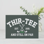 30th Birthday Gift 30th Thir-Tee Still On Par Dad 招待状 (スタンド正面)